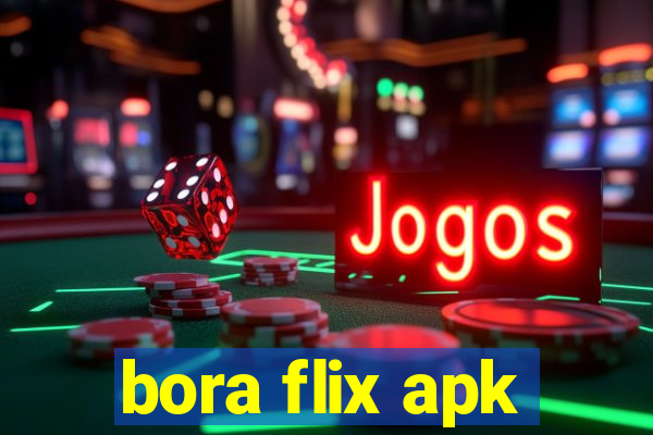 bora flix apk